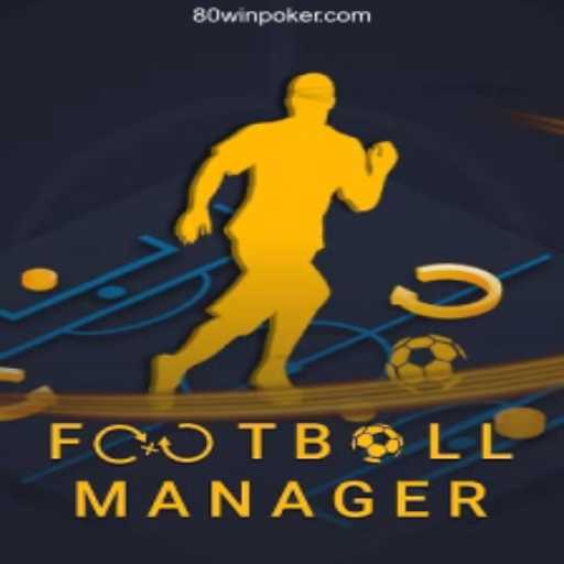 Football Manager: The Ultimate Guide to the Virtual Soccer World